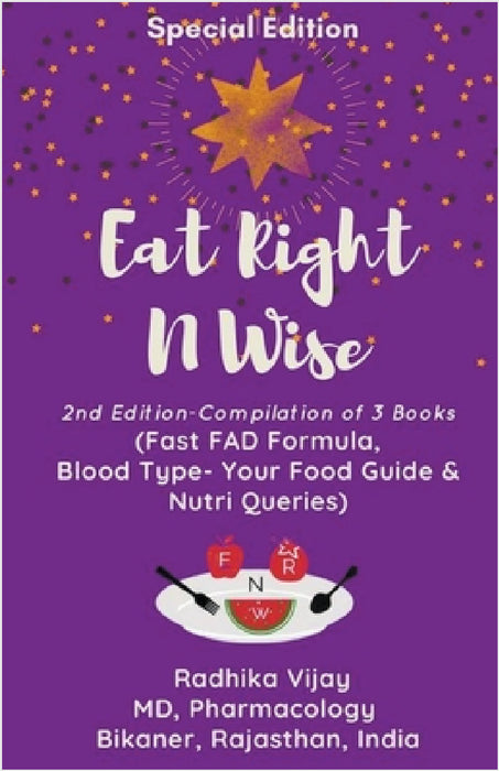 Eat Right N Wise: Special Edition (Compilation of 3 Books) by Radhika Vijay