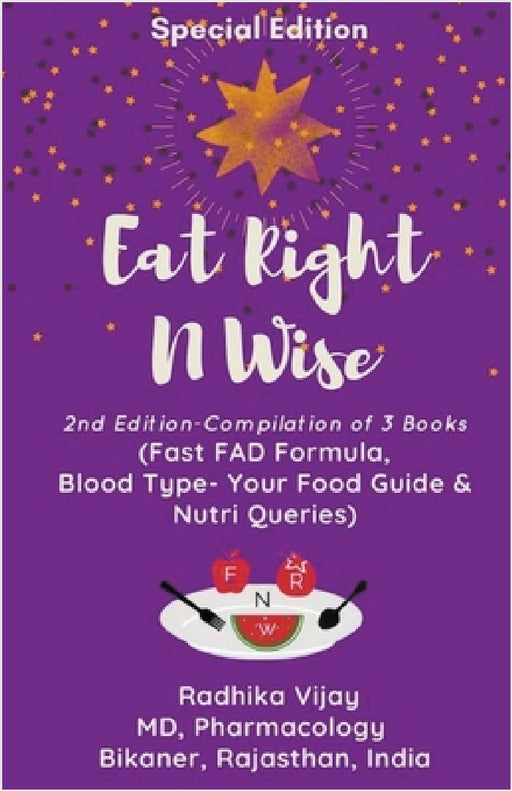 Eat Right N Wise: Special Edition (Compilation of 3 Books) by Radhika Vijay