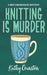 Knitting is Murder by Kathy Cranston