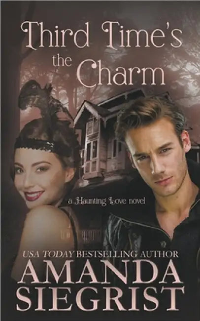 Third Time's the Charm by Siegrist, Amanda