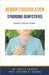 Benign Fasciculation Syndrome Demystified: Doctor's Secret Guide by Ankita Kashyap