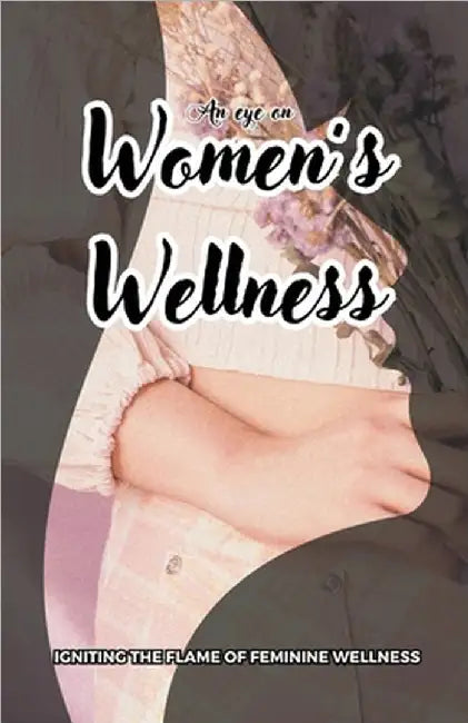 An eye on Women 's Wellness by Nissanth, Allen
