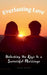 Everlasting Love Unlocking the Keys to a Successful Marriage by Brian Gibson
