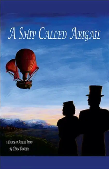 A Ship Called Abigail by Dooley, Dan