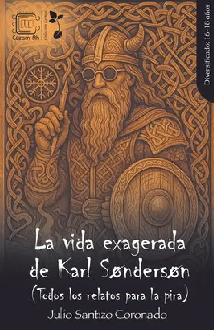 La vida exagerada de Karl Søndersøn by Julio Santizo Coronado