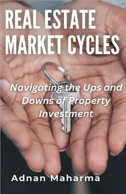 Real Estate Market Cycles by Andan Maharma