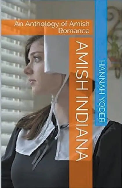 Amish Indiana by Hannah Yoder