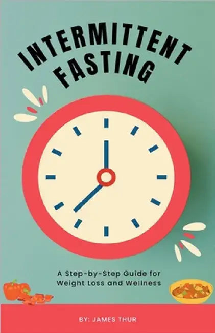 Intermittent Fasting by Thur, James