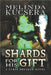Shards For His Gift by Melinda Kucsera