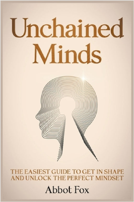 Unchained Minds by Abbot Fox