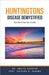 Huntingtons Disease Demystified: Doctor's Secret Guide by Ankita Kashyap