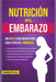 Nutricion en el Embarazo: Una Dieta Equilibrada para Cada Etapa del Embarazo by Balthypress