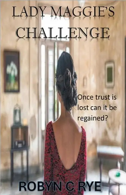 Lady Maggie's Challenge by Rye, Robyn C.