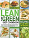 Lean and Green Diet Cookbook by Roxanne Whitehead