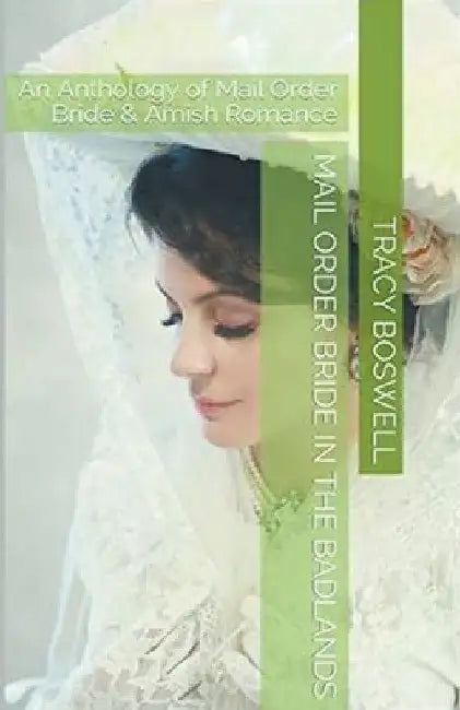 Mail Order Bride In The Badlands by Tracy Boswell
