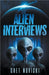 The Alien Interviews by Chet Novicki