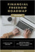 Financial Freedom Roadmap - Achieving Early Retirement through the FIRE Movement by Thompson, Alex