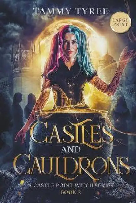 Castles & Cauldrons - Large Print by Tammy Tyree