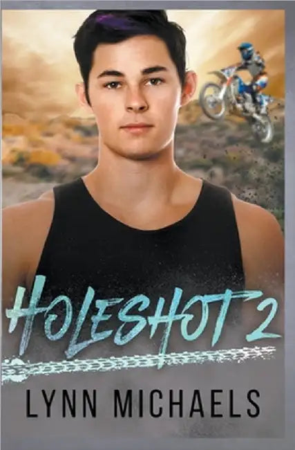 Holeshot 2 by Lynn Michaels
