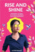 Rise and Shine: Inspiring Stories of Female Triumph and Empowerment by Kleine Bücher