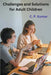 Challenges and Solutions for Adult Children by C. P. Kumar