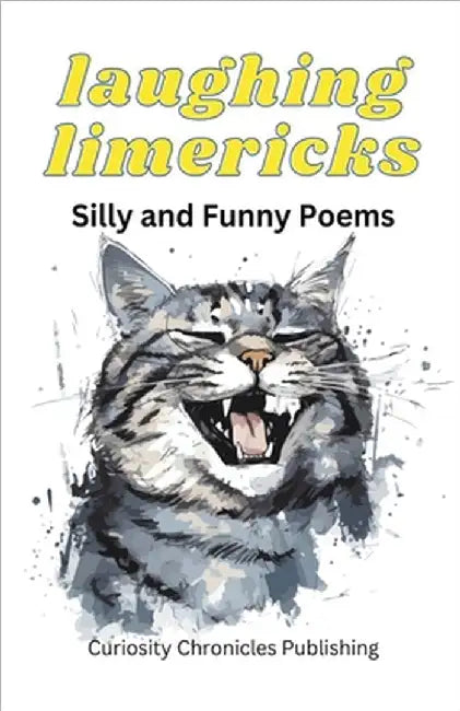 Laughing Limericks: Silly and Funny Poems by Curiosity Chronicles Publishing