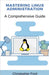 Mastering Linux Administration: A Comprehensive Guide by Ford, Christopher