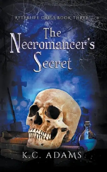 The Necromancer's Secret by K. C. Adams