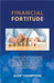 Financial Fortitude by Thompson, Alex