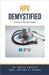 HPV Demystified: Doctor's Secret Guide by Kashyap, Ankita