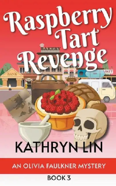 Raspberry Tart Revenge by Kathryn Lin