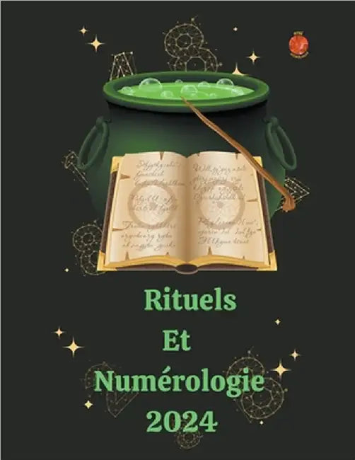 Rituels Et Numérologie 2024 by Rubi, Alina a.