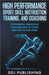 High Performance Sport Skill Instruction, Training, and Coaching. 9 Powerful Principles for Athletes to Flow and Get in the Zone by Ddj Publishing
