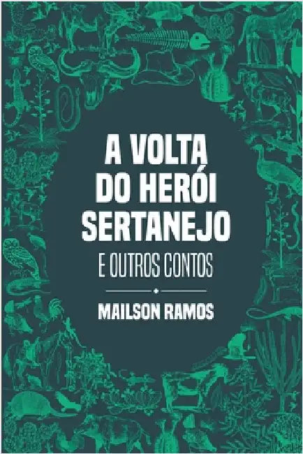 A Volta do Herói Sertanejo by Mailson Ramos