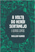 A Volta do Herói Sertanejo by Mailson Ramos