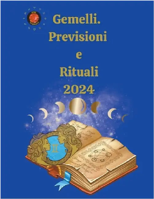 Gemelli. Previsioni e Rituali 2024 by Rubi, Alina a.