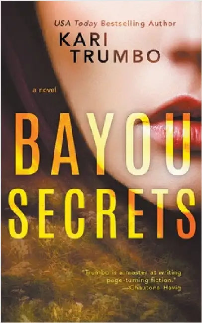 Bayou Secrets by Kari Trumbo