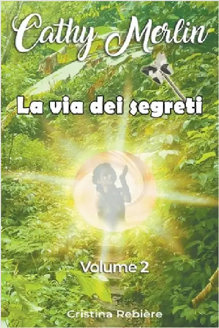 La via dei segreti by Cristina Rebiere