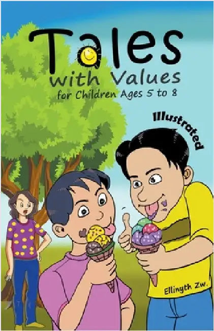 Tales with Values for Children Ages 5 to 8 Illustrated by Zw, Ellinyth