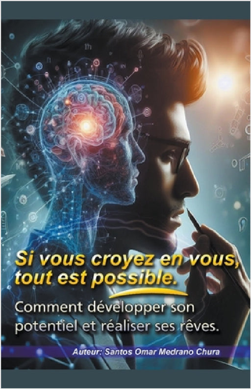 Si vous croyez en vous, tout est possible. by Santos Omar Medrano Chura