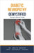 Diabetic Neuropathy Demystified: Doctor's Secret Guide by Ankita Kashyap