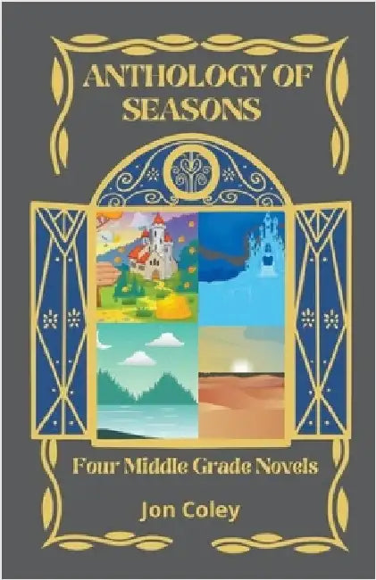 Anthology of Seasons by Coley, Jon