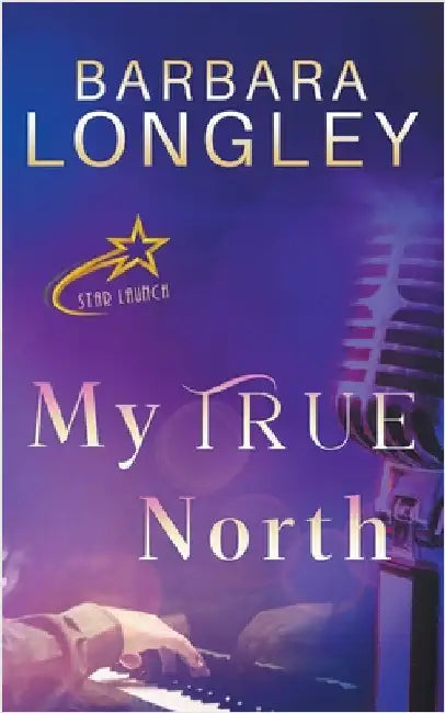 My True North by Barbara Longley
