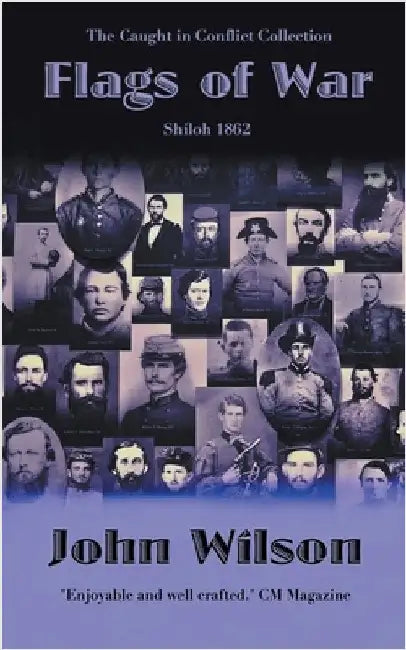 Flags of War: Shiloh 1862 by John Wilson