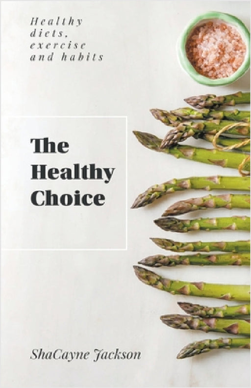 The Healthy Choice by Shacayne Jackson