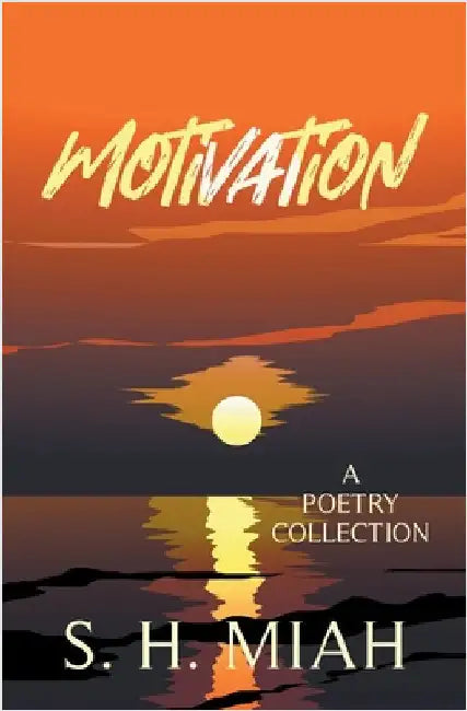Motivation by Miah, S. H.
