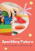 Sparkling Future A Parent's Guide to Confident Kids by Brian Gibson