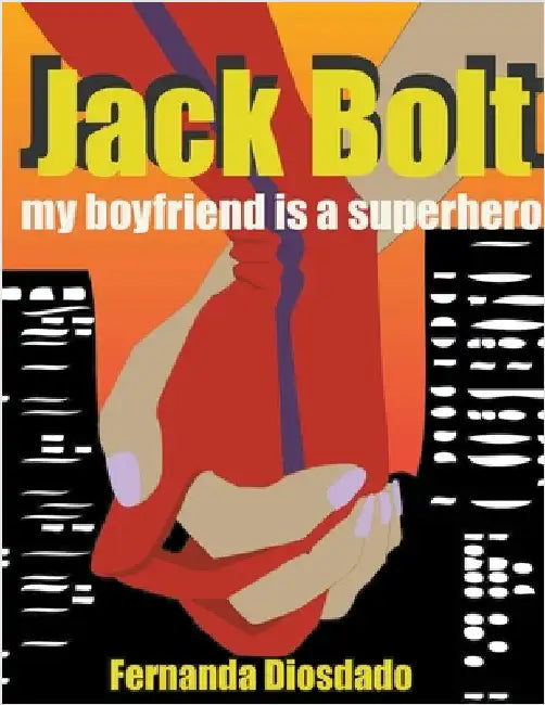 Jack Bolt: My Boyfriend is a Superhero by Tot
