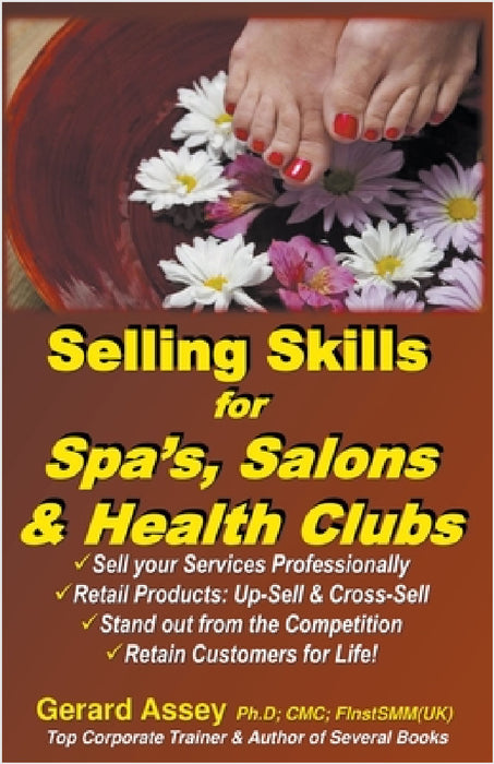 Selling Skills for Spa's, Salons & Health Clubs by Gerard Assey
