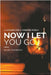 Now I Let You Go by Mark Binmore